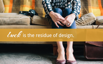 Luck is the residue of design