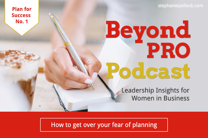 How to get over your fear of planning (BPP #012)