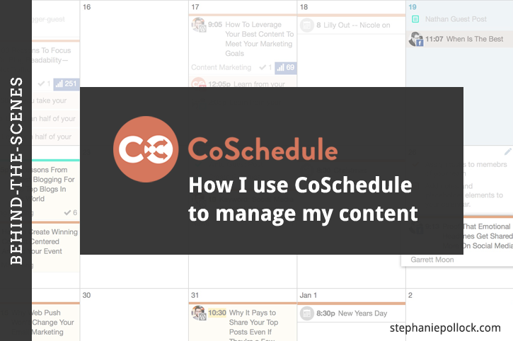 Behind-the-scenes: How I use CoSchedule to manage my content