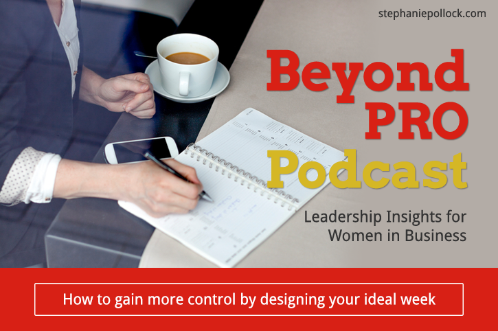 How to gain more control by designing your ideal week (BPP #023)