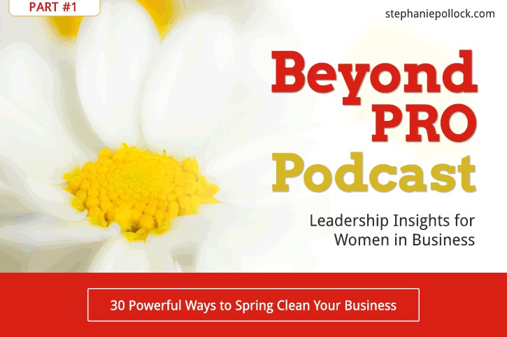 30 Powerful Ways to Spring Clean Your Business (Part 1)
