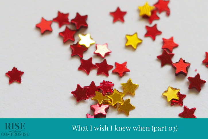 What I Wish I Knew When (part 03)