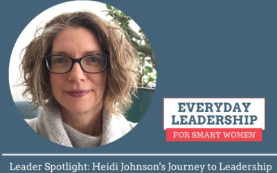 #101 – Leader Spotlight: Heidi Johnson’s journey to leadership